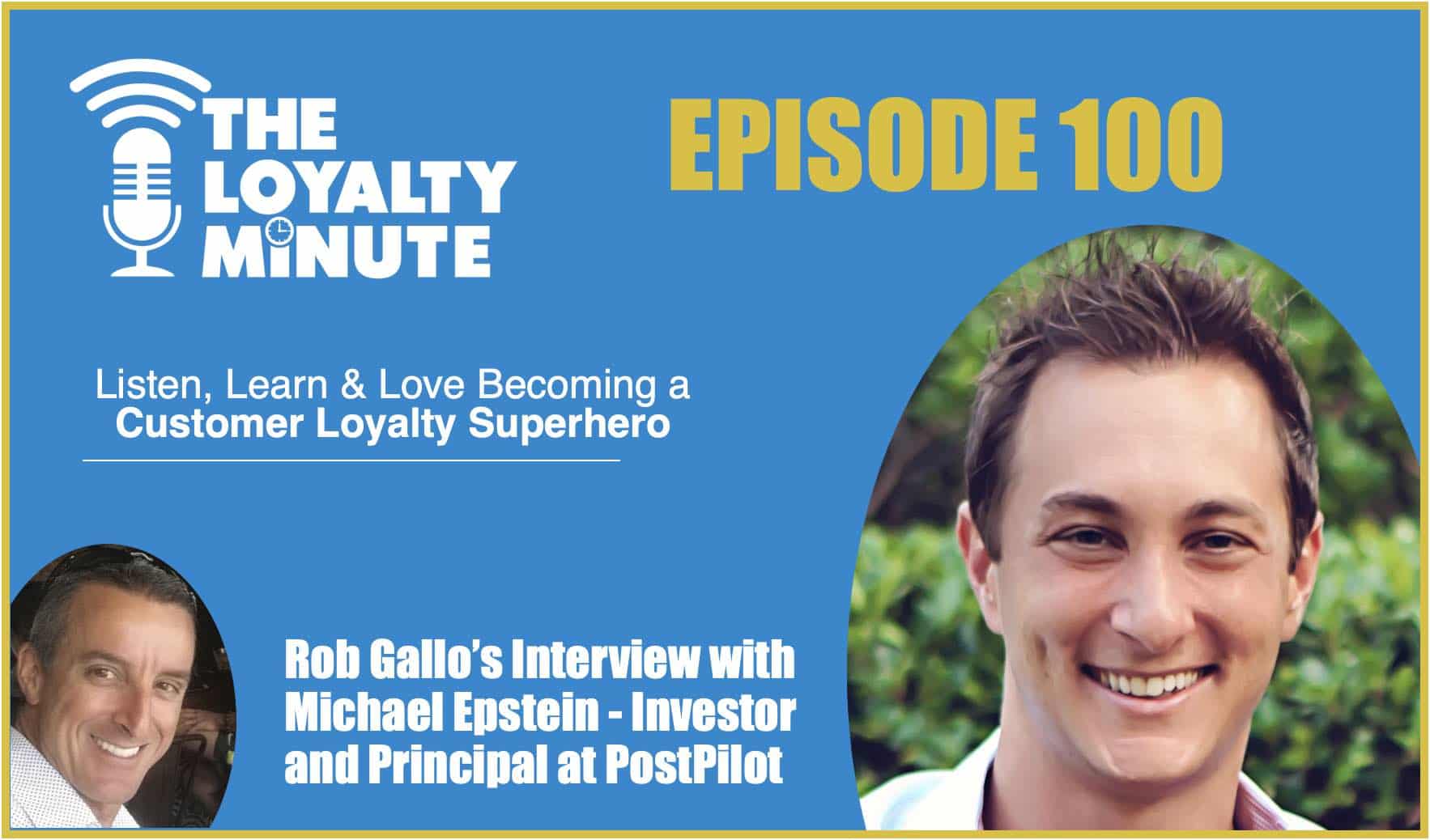 Episode 100 – (Interview) With Michael Epstein – Investor and Principal at PostPilot