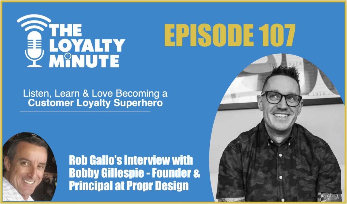 Episode 107 (Interview) with Bobby Gillespie Founder and Principal at Propr Design