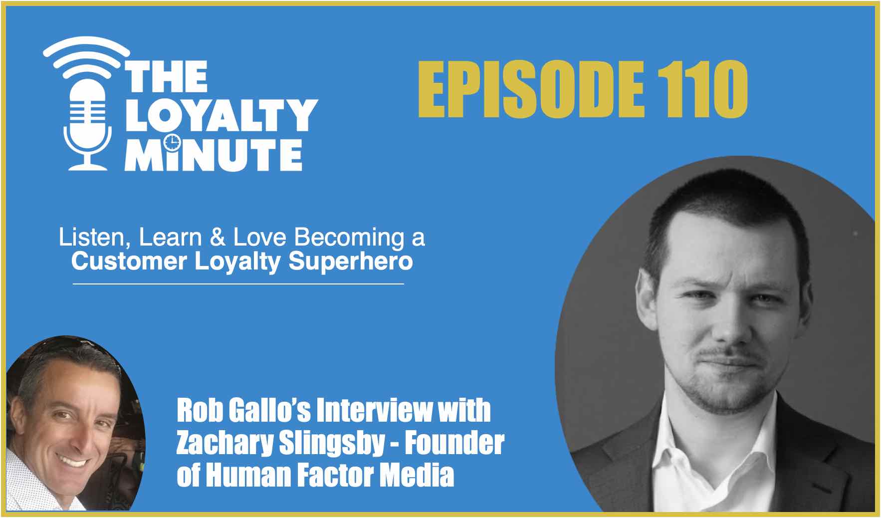 Episode 110 – (Interview) with Zachary Slingsby – Founder of Human Factor Media