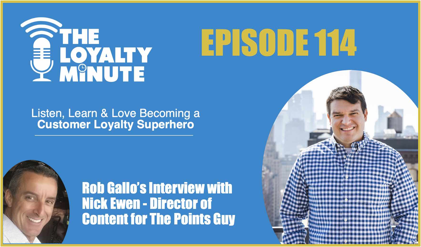 Episode 114 – (Interview) With Nick Ewen – Director of Content for The Points Guy