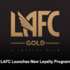 LAFC Launches New Loyalty Program